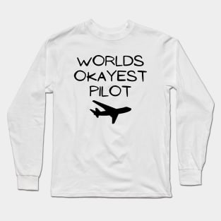 World okayest pilot Long Sleeve T-Shirt